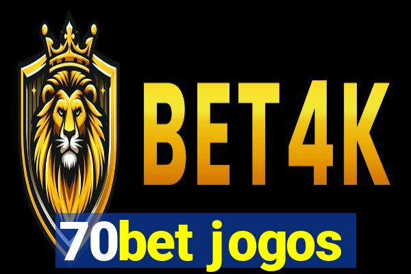 70bet jogos